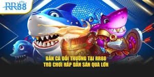 Bắn cá đổi thưởng tại RR88 - Trò chơi hấp dẫn săn quà lớn