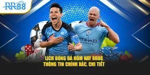 Lịch Bóng Đá Hôm Nay RR88 – Thông Tin Chính Xác, Chi Tiết