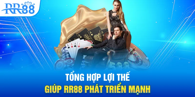 tong-hop-loi-the-giup-rr88-phat-trien-manh